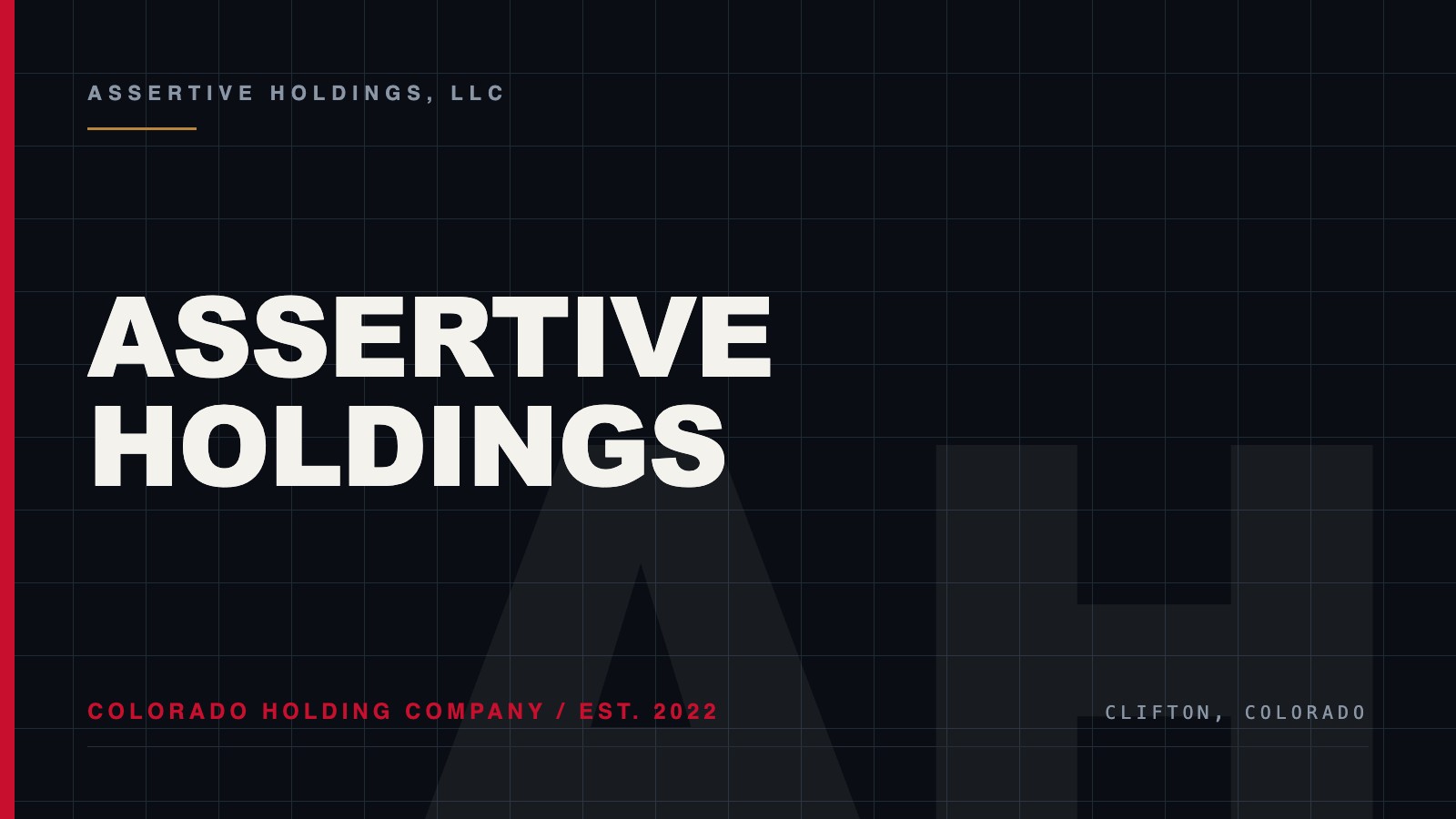 Assertive Holdings, LLC, a Colorado holding company in Clifton
