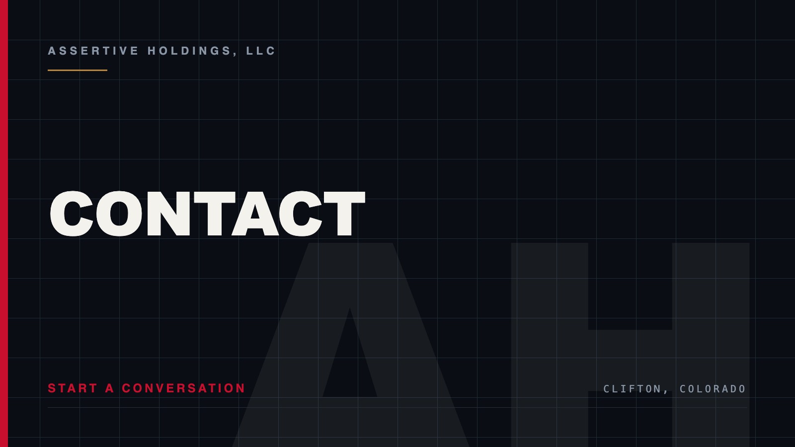 Reasons to contact Assertive Holdings, LLC